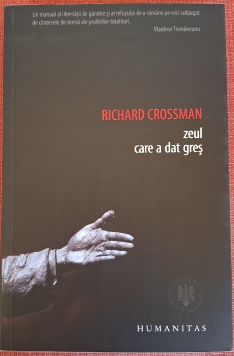 Zeul care a dat gres - Richard Crossman (2012)