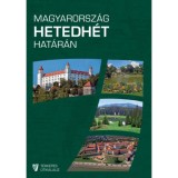 Magyarorsz&aacute;g hetedh&eacute;t hat&aacute;r&aacute;n - Rendhagy&oacute; t&eacute;rk&eacute;pes &uacute;tikalauz - 2., jav&iacute;tott kiad&aacute;s