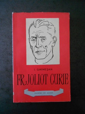 I. GHIMESAN - FR. JOLIOT CURIE foto