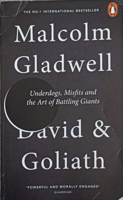 DAVID AND GOLIATH. UNDERDOGS, MISFITS AND THE ART OF BATTLING GIANTS-MALCOLM GLADWELL foto