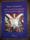 Noul context poematic al craterului sexual- Martin Abramovici