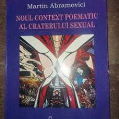 Noul context poematic al craterului sexual- Martin Abramovici