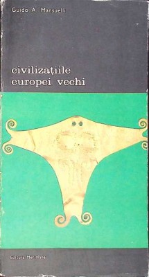 CIVILIZATIILE EUROPEI VECHI VOL.2-GUIDO A. MANSUELLI-263083 foto