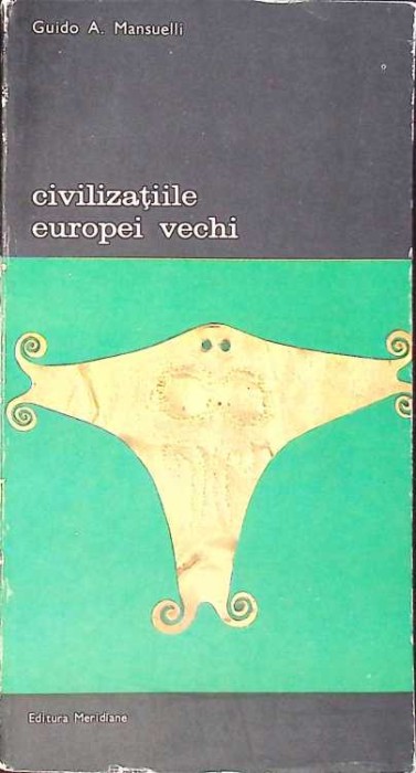 CIVILIZATIILE EUROPEI VECHI VOL.2-GUIDO A. MANSUELLI-263083