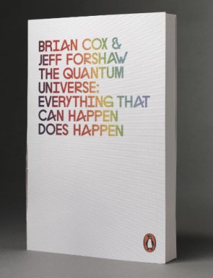 The quantum universe: everything that can happen does happen/ Cox, J. Forshaw foto