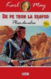 De pe tron la esafod 4/7 - Plisc de uliu - Karl May - Carte de Aventura