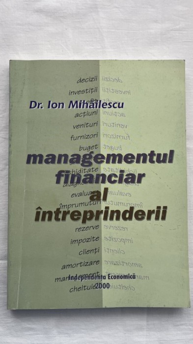 MANAGEMENTUL FINANCIAR AL &Icirc;NTREPRINDERII - ION MIHĂILESCU