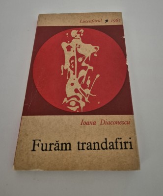 Carte cu autograf Ioana Diaconescu Furam trandafiri Versuri Volum de debut foto
