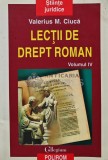 Cumpara ieftin Lectii de Drept Roman Vol. 4 - Valerius M. Ciuca, Polirom, 2001, 1139 pagini, Drept, Stiinte Umaniste, Coperta Brosata