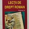 Lectii de drept roman (volumul 4) - 2001 - Valerius M. Ciuca (AR237)