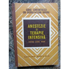 Anestezie si Terapie Intensiva (Pentru Cadre Medii) - George Constantinescu
