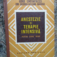 Anestezie si Terapie Intensiva (Pentru Cadre Medii) - George Constantinescu