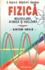 FIZICA MOLECULARA, ATOMICA SI NUCLEARA. SISTEM GRILA PENTRU BACALAUREAT SI CONCURSURI DE ADMITERE-OCTAVIAN -261295