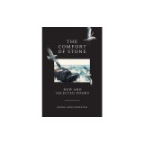 The Comfort of Stone: New and Selected Poems
