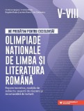 Cumpara ieftin Ne Pregatim Pentru Excelenta! Olimpiade Nationale De Limba Si Literatura Romana. Clasele V-Viii, Cristina Radu, Cristina Cergan, Bogdan Ratiu, Lavinia