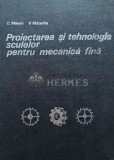 Proiectarea si tehnologia sculelor pentru mecanica fina - 1981 - Valeriu Matache (AG52), Tehnica