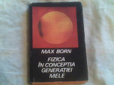 Fizica in conceptia generatiei mele-Max Born