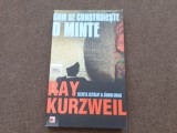 Ray Kurzweil - Cum se construieste o minte