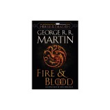Fire &amp; Blood (HBO Tie-In Edition): 300 Years Before a Game of Thrones