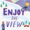 Enjoy the View