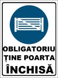 Placuta obligatoriu tine poarta inchisa
