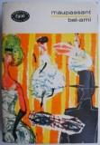 Cumpara ieftin Bel-Ami - Guy de Maupassant - Roman Beletristica