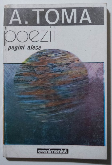 A. Toma - Poezii (1894-1954) (cu dedicația lui Sorin Toma, fiul autorului)