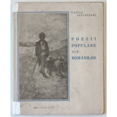 POEZII POPULARE ALE ROMANILOR , VASILE ALECSANDRI 1942, contine reproduceri dupa N.GRIGORESCU ,