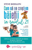 Cum sa ne crestem baietii in secolul 21