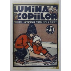 LUMINA COPIILOR , PUBLICATIE SAPTAMANALA PENTRU COPII SI TINERET , NUMERELE 21 SI 22 , 1937 , 2023 *EDITIE ANASTATICA