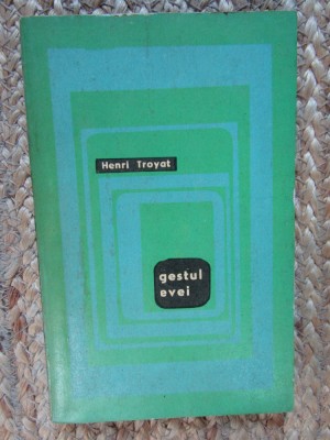 Henri Troyat - Gestul Evei foto