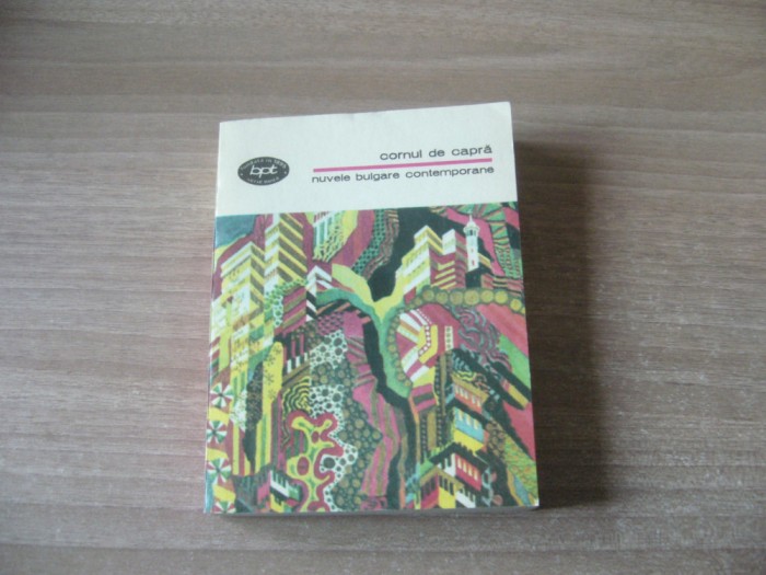 Cornul de capra.Nuvele bulgare contemporane (BPT 1098)