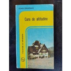 Cura de altitudine- Ioan Dragan