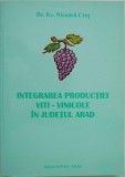 Integrarea productiei viti-vinicole in judetul Arad - Nicoara Cret