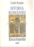 Istoria Romaniei. Enciclopedie - Costin Scorpan, Nemira, 797 pagini, Bucuresti 1997