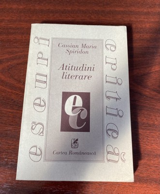 Cassian Maria Spiridon. Atitudini literare [vol. 1] foto