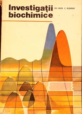 INVESTIGATII BIOCHIMICE-GH. NUTA, C. BUSNEAG-265465 foto