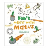 Cumpara ieftin Don't Mess with Maths