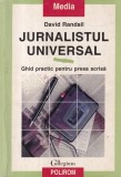 David Randall - Jurnalistul Universal. Ghid practic pentru presa scrisa