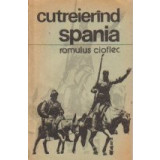 Cutreierind Spania - Impresii de calatorie