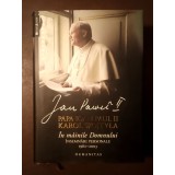 Papa Ioan Paul II / al 2-lea Karol Wojtyla - &Icirc;n m&acirc;inile Domnului. &Icirc;nsemnări personale (1962-2003)