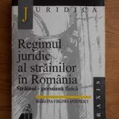 Regimul juridic al strainilor in Romania, strainul persoana fizica - Madalina Virginia Antonescu