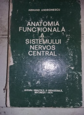 ANATOMIA FUNCTIONALA A SISTEMULUI NERVOS CENTRAL-Armand Andronescu,79,T.GRATUIT foto