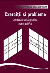 Exercitii si probleme de matematica pentru clasa a IV a - Rodica CHIPRIEAN, Elena CHIPRIEAN foto