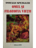 Oswald Spengler - Omul si filozofia vietii (editia 1996)