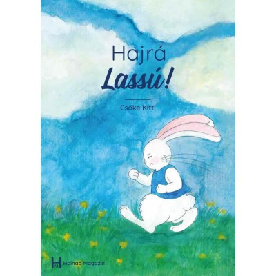 Hajr&amp;aacute; Lass&amp;uacute;! - Csőke Kitti foto
