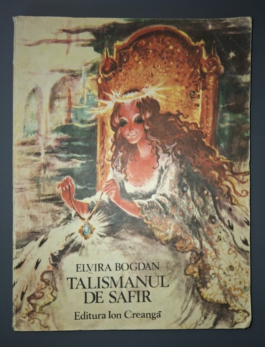 Elvira Bogdan&nbsp;-&nbsp;Talismanul de safir (Ed.&nbsp;Ion Creanga&nbsp;1985)