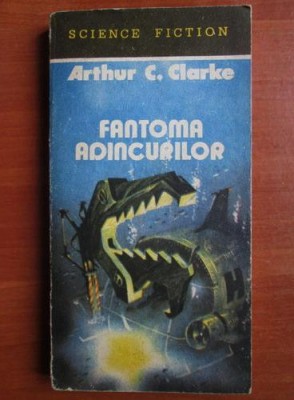 Arthur C. Clarke - Fantoma adancurilor foto