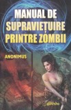 Manual de supravietuire printre zombii brosat Anonimus carte