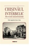 Chisinaul interbelic. Alte evocari (ne)sentimentale - Diana Vrabie